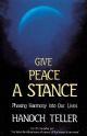 100431 Give Peace a Stance ; Phasing Harmony into Our Lives